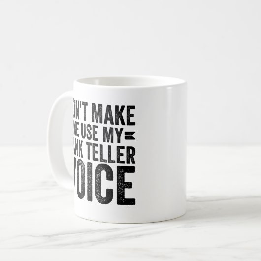 Mug Ne m'oblige pas à utiliser ma voix de vendeur banc (Devant gauche)