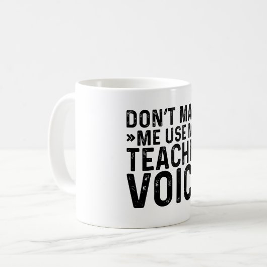 Mug Ne m'oblige pas à utiliser ma voix d'enseignant (Devant gauche)