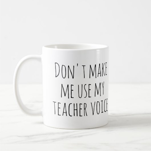 Mug Ne m'oblige pas à utiliser ma voix d'enseignant (Gauche)