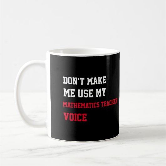 Mug Ne m'oblige pas à utiliser ma voix d'enseignant en (Gauche)