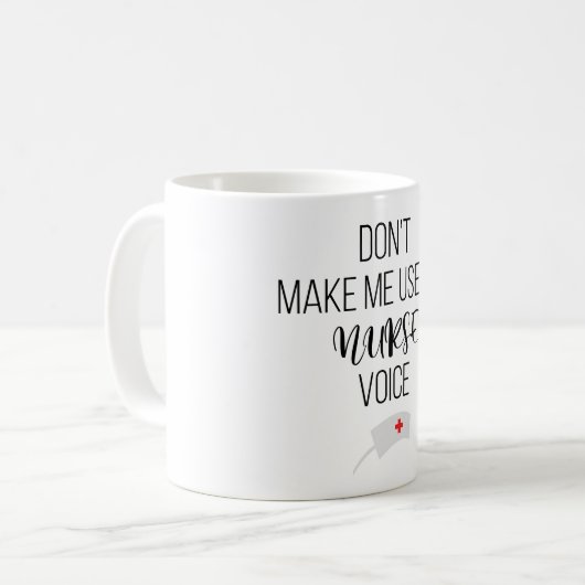 Mug Ne m'oblige pas à utiliser ma voix d'infirmière (Devant gauche)