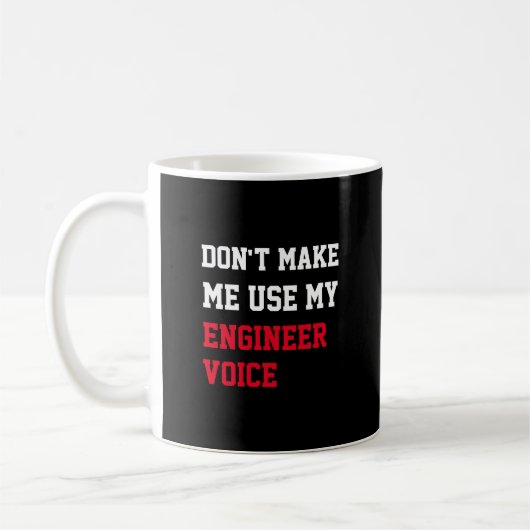 Mug Ne m'oblige pas à utiliser ma voix d'ingénieur (Gauche)