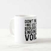 Mug Ne m'oblige pas à utiliser ma voix d'ingénieur bio (Devant gauche)