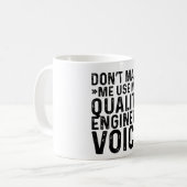 Mug Ne m'oblige pas à utiliser ma voix d'ingénieur qua (Devant gauche)