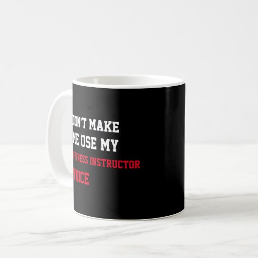 Mug Ne m'oblige pas à utiliser ma voix d'instructeur d (Devant gauche)