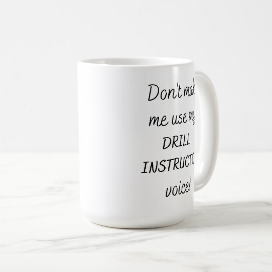 Mug Ne m'oblige pas à utiliser ma voix d'instructeur d (Devant droit)