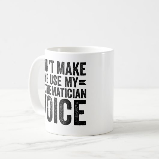 Mug Ne m'oblige pas à utiliser ma voix mathématique (Devant gauche)