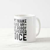Mug Ne m'oblige pas à utiliser ma voix principale de R (Devant droit)