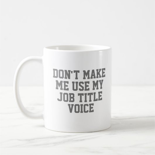Mug Ne m'oblige pas à utiliser mon - Titre du travail (Gauche)