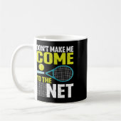 Mug Ne m'oblige pas à venir au Net Racket de tennis dr (Gauche)