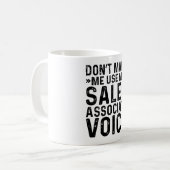Mug Ne m'obligez pas à utiliser mon ton de vendeur (Devant gauche)