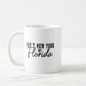 Mug Ne New Yorkisez pas ma Floride Drôle de fierté de (Gauche)