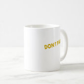 Mug Ne panique pas une citation amusante (Devant droit)