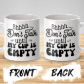 Mug Ne parlez pas jusqu'à ce que ma Coupe soit vide et