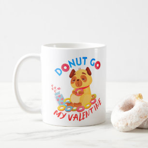 Mug Ne pas aller ma Saint-Valentin - Donuts amoureux S