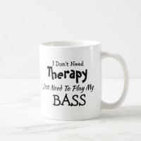 Ne pas avoir besoin de thérapie juste jouer BASS A