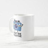 Mug Ne pas être négatif amusant jeu de caméra (Devant gauche)