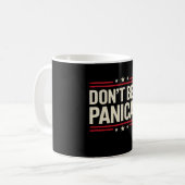 Mug Ne pas être une panique PANICAINE drôle Trump (Devant gauche)
