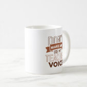 Mug Ne pas me faire utiliser ma voix d'enseignant (Devant droit)