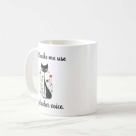 Mug Ne pas me faire utiliser mon chat vocal enseignant (Devant gauche)