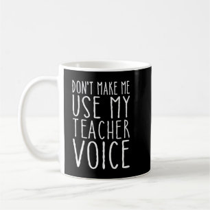 Mug Ne pas me faire utiliser mon T-shirt vocal enseign