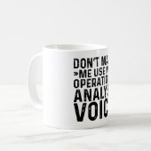 Mug Ne pas m'obliger à utiliser ma voix d'analyste des (Devant gauche)