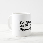 Mug Ne pas m'obliger à utiliser ma voix du Gestionnair (Devant gauche)