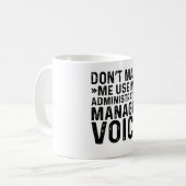 Mug Ne pas m'obliger à utiliser ma voix du gestionnair (Devant gauche)