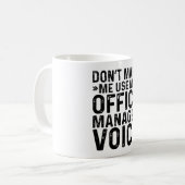 Mug Ne pas m'obliger à utiliser ma voix Office Manager (Devant gauche)