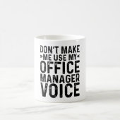 Mug Ne pas m'obliger à utiliser ma voix Office Manager (Centre)