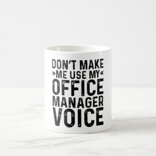 Mug Ne pas m'obliger à utiliser ma voix Office Manager