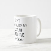 Mug Ne pas m'obliger à utiliser mon compte Voix Exécut (Devant droit)