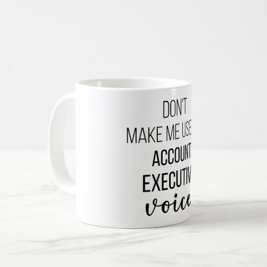 Mug Ne pas m'obliger à utiliser mon compte Voix Exécut (Devant gauche)