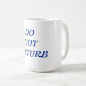 MUG NE PAS PERTURBER (Devant droit)