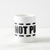 MUG NE PAS POUSSER (Centre)