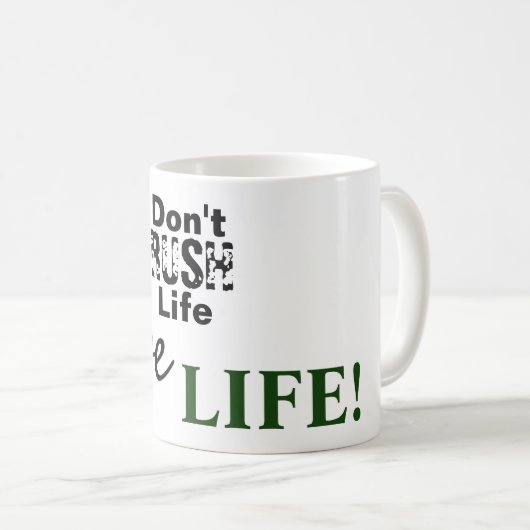 Mug Ne pas précipiter la vie en vie (Devant droit)