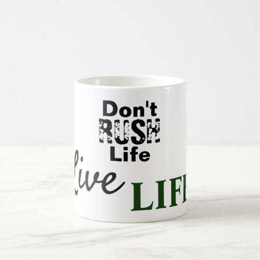 Mug Ne pas précipiter la vie en vie (Centre)