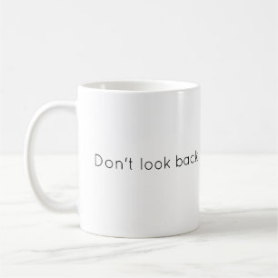 Mug Ne pas regarder en arrière Conception personnalisé