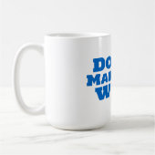 Mug Ne Pas Rendre Cela Étrange (Gauche)