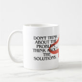 Mug Ne pensez pas au problème, pensez à la solution (Gauche)