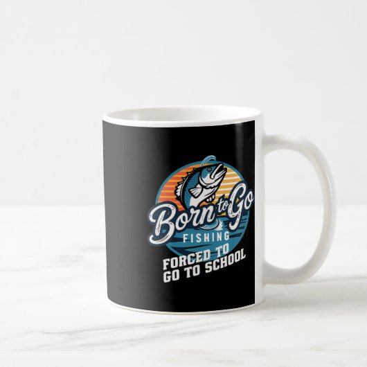 Mug Né pour aller pêcher à l'école forcée drôle de gar (Droite)