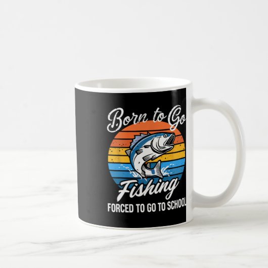 Mug Né pour aller pêcher à l'école forcée drôle de gar (Droite)
