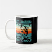 Mug Né Pour Aller Pêcher École Forcée (Gauche)