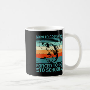 Mug Né Pour Aller Pêcher École Forcée