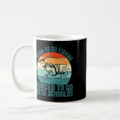 Mug Né Pour Aller Pêcher Forced School Funny Fishing B (Gauche)