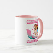 Mug Né pour déchirer, forcé à travailler Drôle Triste (Devant droit)
