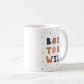 Mug Né pour être sauvage (Devant droit)