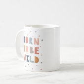 Mug Né pour être sauvage (Devant gauche)