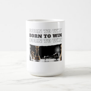 Mug NÉ POUR GAGNER Victoire d'échecs – Motivationnel