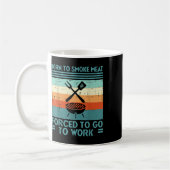 Mug Né Pour Griller La Viande Forcé À Travailler Fun B (Gauche)